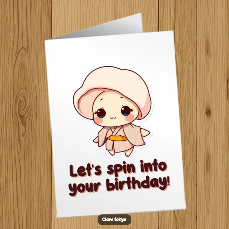 Funny Free Printable Birthday Card: Clam in a patterned kimono gently spinning, offering a fun and downloadable birthday whirl.